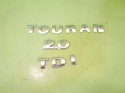 Emblemat Logo napis znaczek TOURAN 2.0 TDI VW TOURAN I 1T 2.0 TDI 03-06