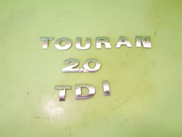 Emblemat Logo napis znaczek TOURAN 2.0 TDI VW TOURAN I 1T 2.0 TDI 03-06